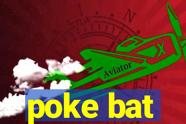 poke bat